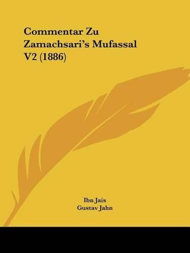 Cover image for Commentar Zu Zamachsari's Mufassal V2 (1886)