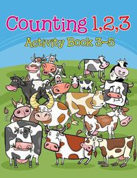 Cover image for Counting 1,2,3: Activity Book 3-5