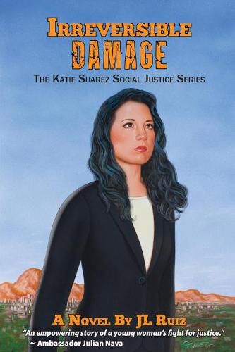 Cover image for Irreversible Damage: The Katie Suarez Social Justice Series