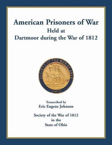 American Prisoners of War held at Dartmoor during the War of 1812