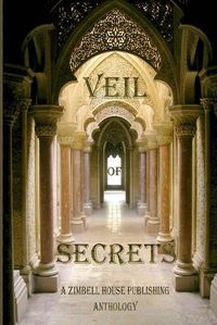 Cover image for Veil of Secrets: A Zimbell House Anthology