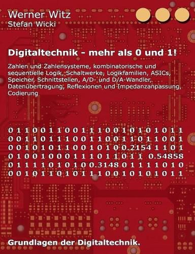 Cover image for Digitaltechnik - mehr als 0 und 1!: Grundlagen der Digitaltechnik.