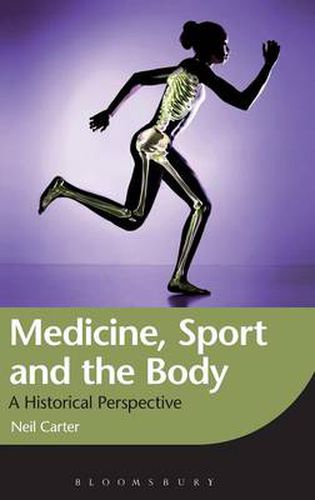 Cover image for Medicine, Sport and the Body: A Historical Perspective