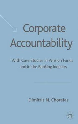 Cover image for Corporate Accountability: With Case Studies in Pension Funds and in the Banking Industry