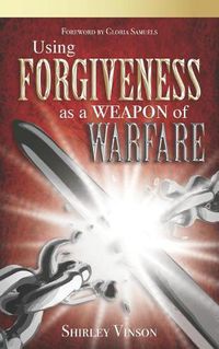 Cover image for Using Forgiveness as a Weapon of Warfare