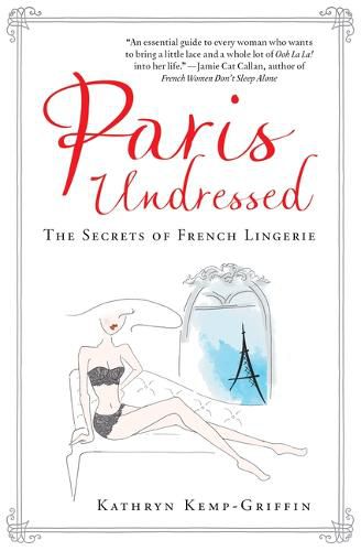 Cover image for Paris Undressed: The Secrets of French Lingerie