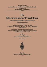 Cover image for Die Meerwasser-Trinkkur: Auf Grund Wissenschaftlicher Untersuchungen Und Beobachtungen