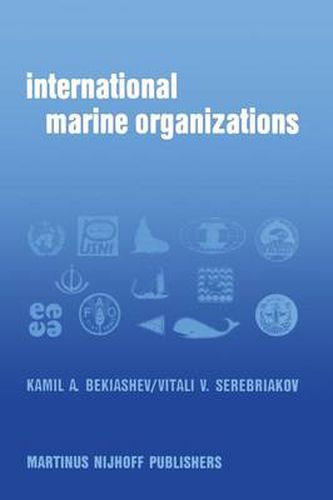 Cover image for International Marine Organizations: Essays on Structure and Activities