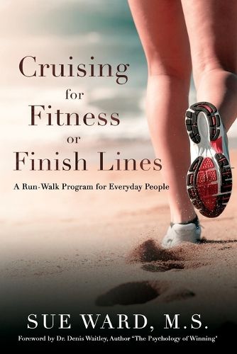 Cover image for Cruising for Fitness or Finish Lines: A Run-Walk Program for Everyday People