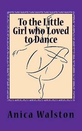 Cover image for To the Little Girl who Loved to Dance