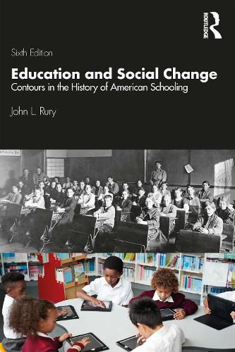 Cover image for Education and Social Change: Contours in the History of American Schooling