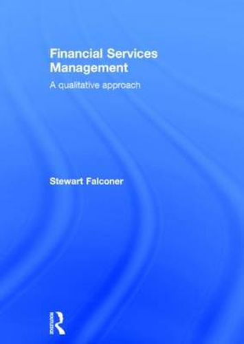 Cover image for Financial Services Management: A Qualitative Approach