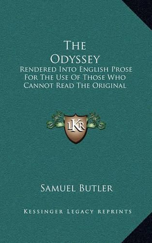 Cover image for The Odyssey: Rendered Into English Prose for the Use of Those Who Cannot Read the Original