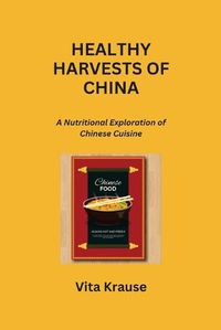 Cover image for Healthy Harvests of China