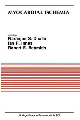 Myocardial Ischemia: Proceedings of a Satellite Symposium of the Thirtieth International Physiological Congress July 8-11, 1986, Winnipeg, Canada