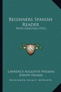 Cover image for Beginners Spanish Reader: With Exercises (1921)