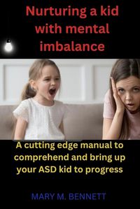 Cover image for Nurturing a kid with mental imbalance