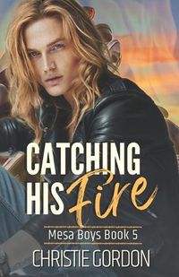 Cover image for Catching His Fire