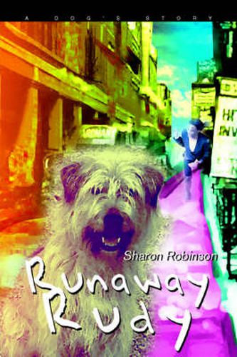 Cover image for Runaway Rudy: A Dog's Story