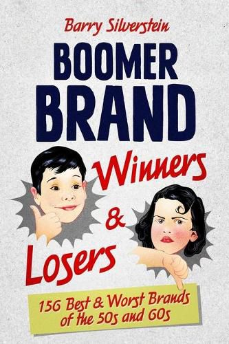 Cover image for Boomer Brand Winners & Losers: 156 Best & Worst Brands of the 50s and 60s