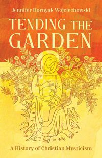 Cover image for Tending the Garden