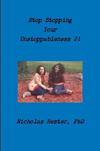 Cover image for Stop Stopping Your Unstoppableness 2!