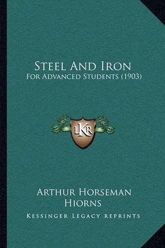 Steel and Iron: For Advanced Students (1903)