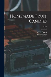 Cover image for Homemade Fruit Candies; E175