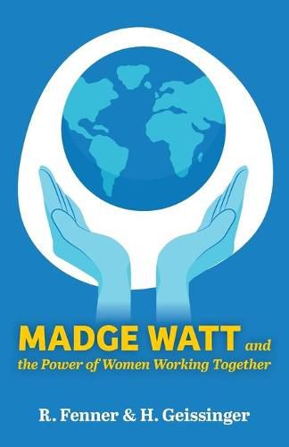 Cover image for Madge Watt and the Power of Women Working Together