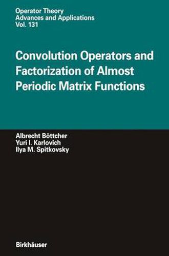 Cover image for Convolution Operators and Factorization of Almost Periodic Matrix Functions