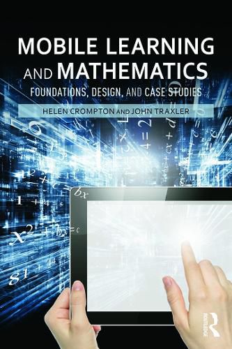 Cover image for Mobile Learning and Mathematics: Foundations, Design, and Case Studies