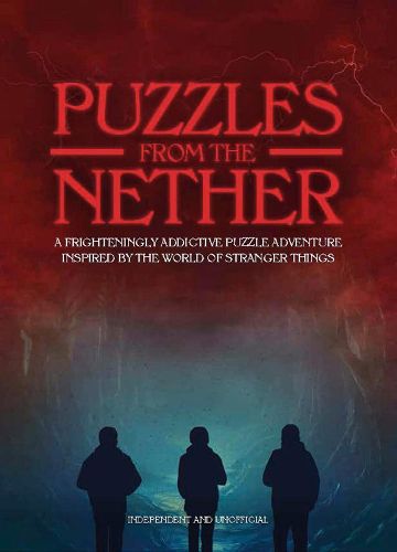 Puzzles from the Nether: A frighteningly addictive puzzle adventure inspired by the world of Stranger Things