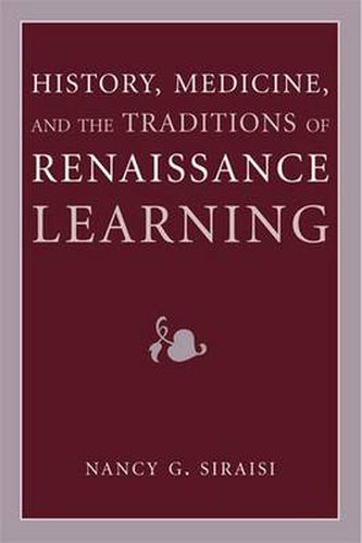 Cover image for History, Medicine, and the Traditions of Renaissance Learning