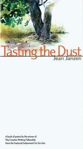 Cover image for Tasting the Dust: A Book Of Poetry By The Winner Of The Creative Writing Fellowship From The Natio