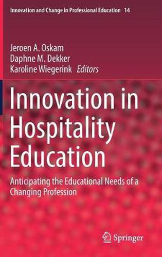 Cover image for Innovation in Hospitality Education: Anticipating the Educational Needs of a Changing Profession