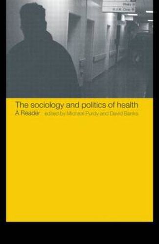 The Sociology and Politics of Health: A Reader