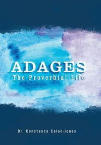 Cover image for Adages: The Proverbial Life