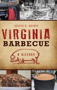 Cover image for Virginia Barbecue: A History