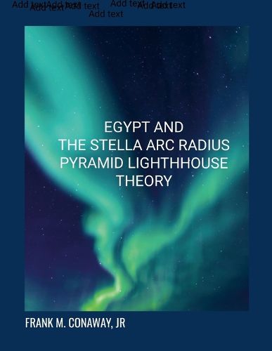 Cover image for Egypt and the Stella ARC Radius Pyramid Light House Reflection Theory