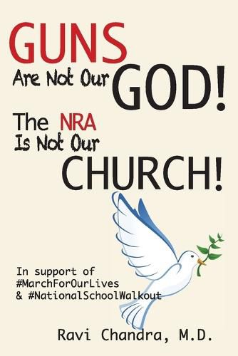 Cover image for Guns Are Not Our God! The NRA Is Not Our Church!: In Support of #MarchForOurLives &#NationalSchoolWalkout