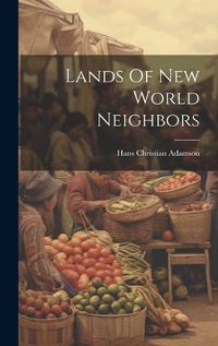 Cover image for Lands Of New World Neighbors