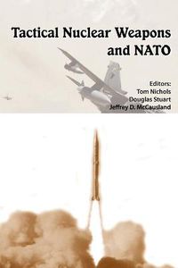 Cover image for Tactical Nuclear Weapons and NATO