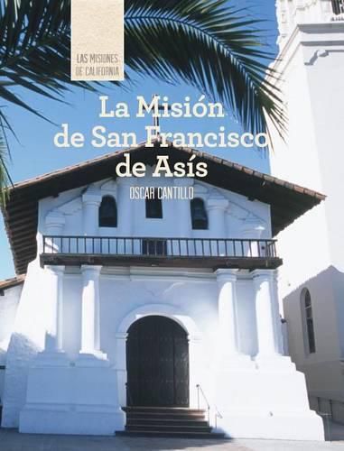 Cover image for La Mision de San Francisco de Asis (Discovering Mission San Francisco de Asis)