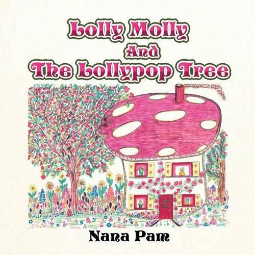 Cover image for Lolly Molly and the Lollipop Tree