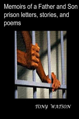 Cover image for Memoirs of a Father and Son prison letters, stories, and poems