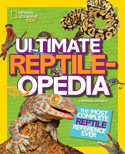 Cover image for Ultimate Reptileopedia: The Most Complete Reptile Reference Ever