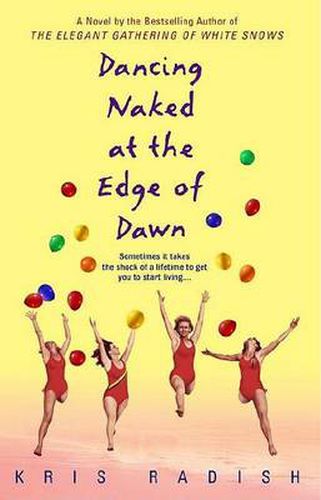 Dancing Naked at the Edge of Dawn: A Novel