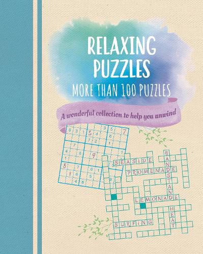 Cover image for Relaxing Puzzles: A Wonderful Collection of More than 100 Puzzles to Help You Unwind