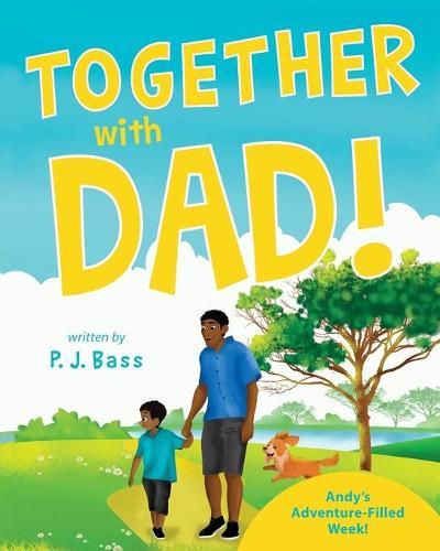 Cover image for Together with Dad!: Andy's Adventure-Filled Week!