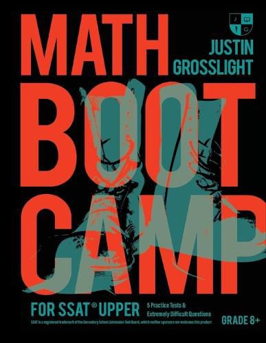 Cover image for Math Boot Camp for the SSAT Upper: 5 Practice Tests and Extremely Difficult Questions